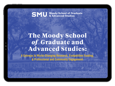 The Moody School of Graduate and Advanced Studies: A Gateway to World-Changing Research, Competitive Funding, & Professional and Community Engagement